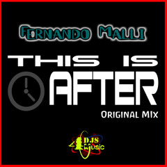 FERNANDO MALLI - THIS IS AFTER ( ORIGINAL BOMB MIX )