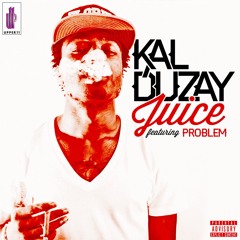 Kal Duzay 'Juice' Ft Problem (Produced by Audio Dope & Nenyo) Upper11 Music