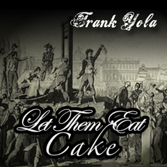 Let Them Eat Cake (Pound Cake freestyle)