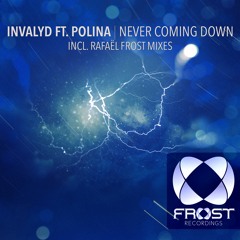 Invalyd feat. Polina - Never Coming Down (Rafaël Frost Remix)
