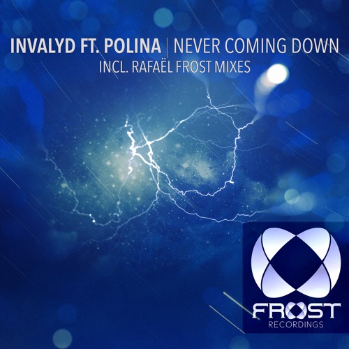 Invalyd feat. Polina - Never Coming Down (Rafaël Frost Remix)