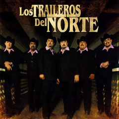 Los Traileros Del Norte Las Edades