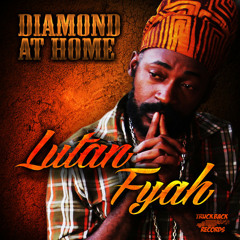 Lutan Fyah - Diamond At Home [Truckback Records 2013]