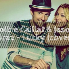 Jason Mraz & Colbie Caillat - Lucky (Cover ft. Tahnia Artika)