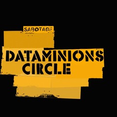 Dataminions - Circle (Original Mix) [Sabotage]