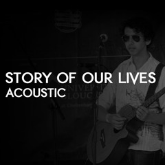 Out of Time - Story of Our Lives (Live Acoustic Version)