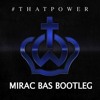 Justin Bieber - That Power (Mirac Bas Bootleg) Soudcloud Cut