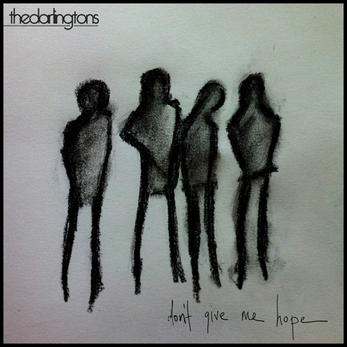 THE DARLINGTONS - Don't Give Me Hope