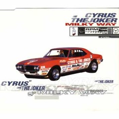 Cyrus & The Joker - Milky Way (Skylab Remix)