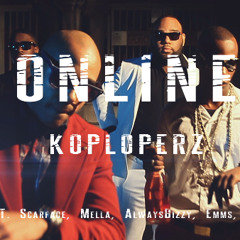 Koploperz Ft Scarface, Mella, Alwaysbizzy, Emms, Chivv & OpiumLotus