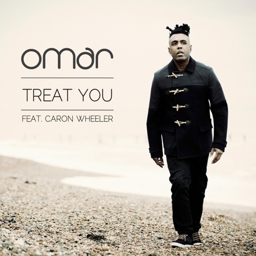 OUT NOW! Omar - Treat You Feat. Caron Wheeler (OPOLOPO Remix)