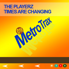 The Playerz - Times Are Changing