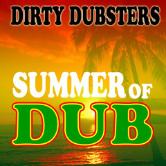Dirty Dubsters ft Clinton Sly - Summertime Vibes