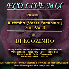 Kizomba (Vozes Femininas) 2013 Vol.II - Eco Live Mix Com Dj Ecozinho