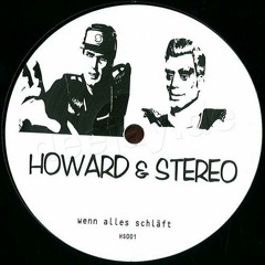 Howard & Stereo - Wenn Alles Schläft