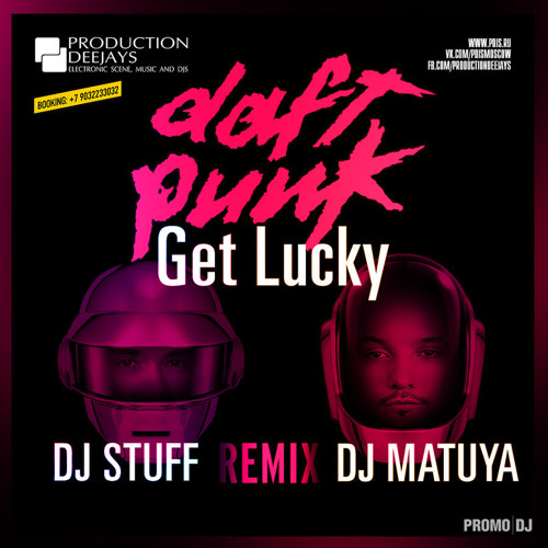 Stream Daft Punk - Get Lucky (ELDAR STUFF, DJ MATUYA Bootleg)/Free.