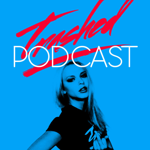 Tommy Trash - Trashed Episode 010