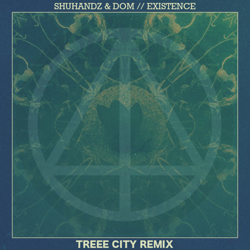 Shuhandz & DoM - Existence (Treee City Remix)