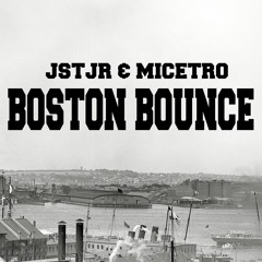 JSTJR & Sweet Dru - Boston Bounce