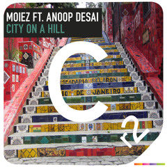 Moiez ft. Anoop Desai - City On A Hill