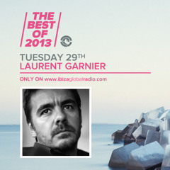 Laurent Garnier - The Best Of 2013 on Ibiza Global Radio