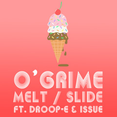 Melt Feat. Droop-E & ISSUE