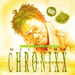 WELCOME CHRONIXX THE GENERAL (100% CHRONIXX MIX)