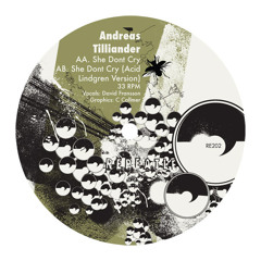 RE202 A2 Tilliander - She Dont Cry (Acid Lindgren Version) (2007)