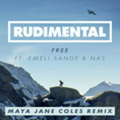 Rudimental - Free ft. Emeli Sandé & Nas (Maya Jane Coles Remix)