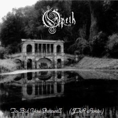 Opeth - To Bid You Farewell (JTR Remix)