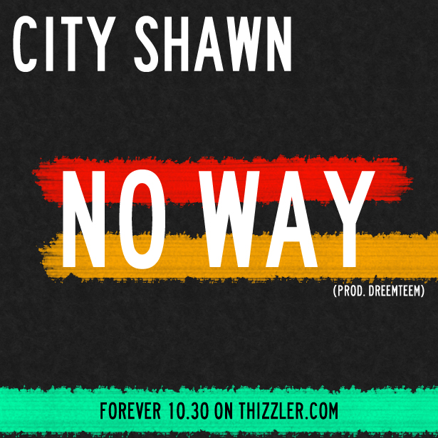 City Shawn - No Way (prod. DreemTeem) [Thizzler.com Exclusive]