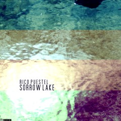 Rico Puestel - Sorrow Lake