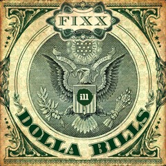 DOLLA BILLS