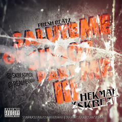 Hekmah x SKBEAT - Salute Me Or Shoot Me Part III