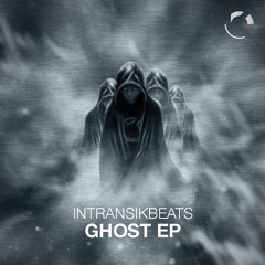 Ghost EP - IntransikBeats // FREE DOWNLOAD