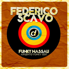 Federico Scavo - Funky Nassau (Argento Funky Edit) [Bootleg]