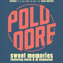 Poldoore - Sweet Memories (Cold Busted)