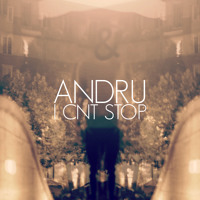 Andru - I CNT STOP
