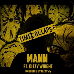 Mann - Time Collapse (feat. Dizzy Wright)