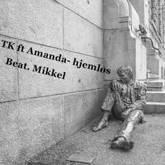 Tk Ft Amanda- Hjemløs