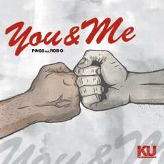 Pings - You & Me (Feat. Rob-O)