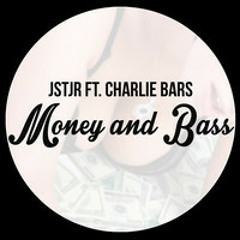 CHARLIE BARS - Money And Bass (Prod. By JSTJR)
