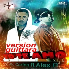 Yo Te Amo Versión Guitarra Acoutisc - Mc Carlos Ft Alex B
