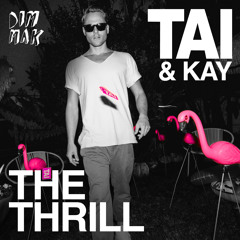 TAI & Kay - The Thrill (Ziggy & Jamie Westland Remix) [PREVIEW]