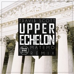 Upper Echelon (FrenchyAss X Matemo  "JERSEY"  Remix)