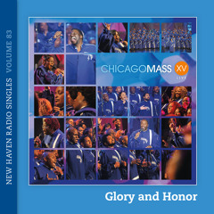 Chicago Mass Choir Glory and Honor Radio Single