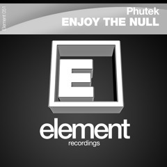Phutek - Enjoy the Null (sc demo) OUT NOW TO BUY