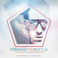 Calvin Harris feat. Tinie Tempah-Drinking From The Bottle(Tom Rain & Dangelo Remix)