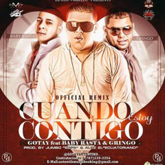 Gotay El Autentiko Ft Baby Rasta Y Gringo - Cuando Estoy Contigo (Remix) (Original)