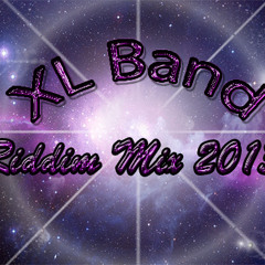 XL Band Riddim Mix 2013